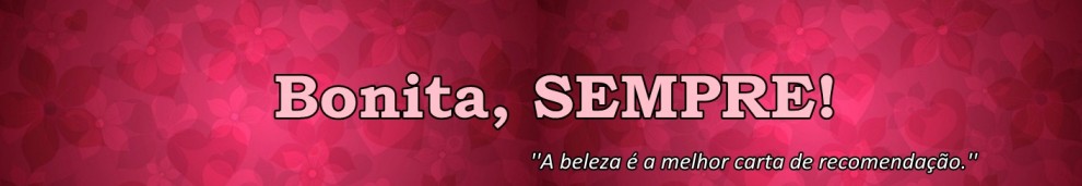 Bonita SEMPRE !